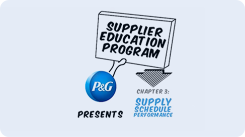 Illustration with a P&G logo and the text Supplier Education Program – Chapter 3: Supply Schedule Performance